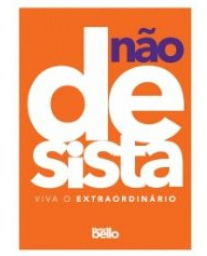 Não Desista - Viva O Extraordinário Vol. 1