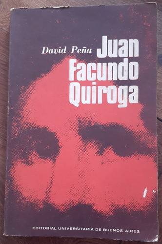 Juan Facundo Quiroga - David Peña - Eudeba -