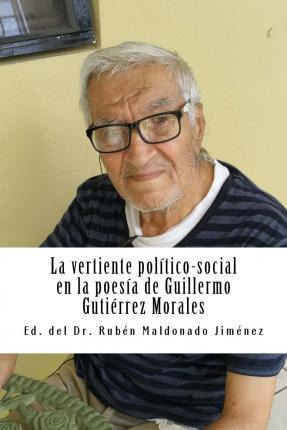Libro La Vertiente Pol Tico-social En La Poes A De Guille...