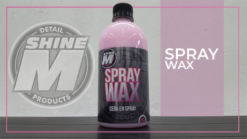 Shine M - Spray Wax - Cera Rapida Quick 