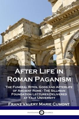 Libro After Life In Roman Paganism : The Funeral Rites, G...