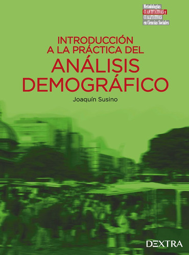 Introducción A La Práctica Del Análisis Demográfico, De Joaquín Susino. Editorial Distrididactika, Tapa Blanda, Edición 2016 En Español