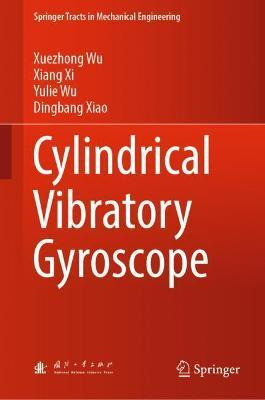 Libro Cylindrical Vibratory Gyroscope - Xuezhong Wu