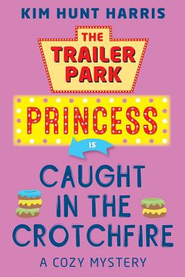 Libro The Trailer Park Princess Is Caught In The Crotchfi...