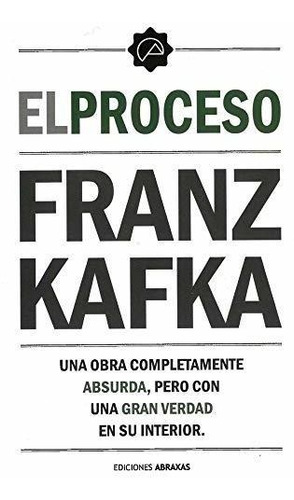 Proceso, El: Una Obra Completamente Absurda, Pero Con Una Gr