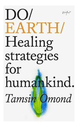 Libro Do Earth : Healing Strategies For Humankind - Tamsi...