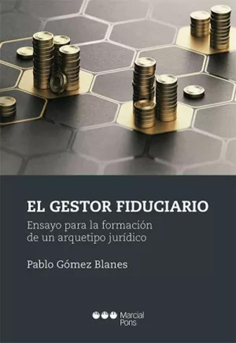 El Gestor Fiduciario - Gómez Blanes, Pablo  - *