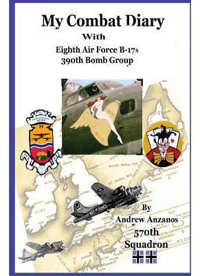 Libro My Combat Diary With Eighth Air Force B-17s 390th B...