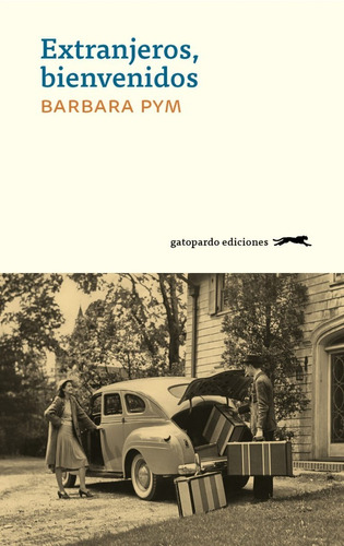 Extranjeros Bienvenidos - Barbara Pym - Gatopardo Ediciones