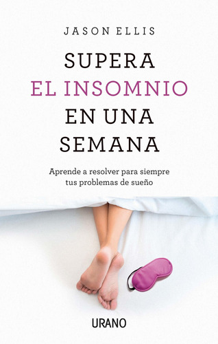 Supera El Insomnio En Una Semana. Aprende A Resolver. Ellis