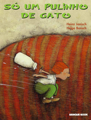 Só um pulinho de gato, de Janisch, Heinz. Brinque-Book Editora de Livros Ltda, capa mole em português, 2006