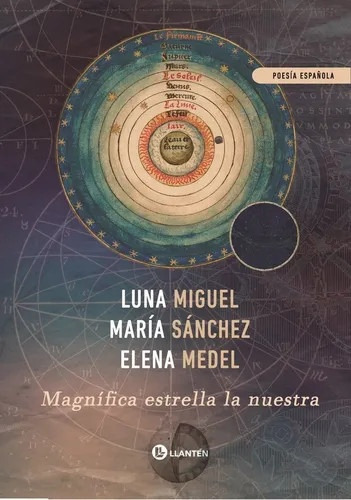 Magnifica Estrella Nuestra, De Miguel Sanchez Y S. Serie N/a, Vol. Volumen Unico. Editorial Llanten, Tapa Blanda, Edición 1 En Español