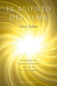 Libro: Asiento Del Alma, El. Zukav, Gary. Obelisco Ediciones