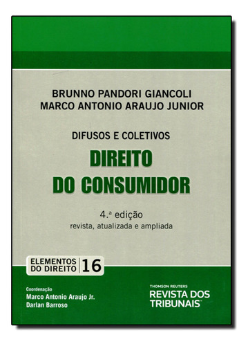 Direito Do Consumidor - Vol.16 - Coleção Elementos Do Direito, De Bruno  Pandori Giancoli. Editorial Revista Dos Tribunais, Tapa Dura En Português