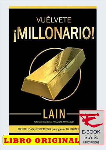Vuélvete ¡millonario! ( Libro Nuevo Y Original)