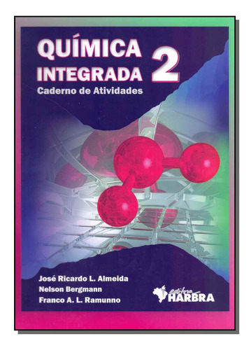 Quimica Integrada 2 - Caderno De Atividades, De Almeida; Bergmann E Ramunno., Vol. Química. Editora Harbra, Capa Mole Em Português, 20