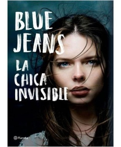 Libro La Chica Invisible - Blue Jeans - Original 