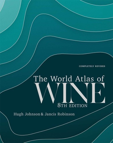 The World Atlas Of Wine 8th Edition - Medidas: 23.8 X 3.4 X 30 Cm, De Jancis Robinson, Hugh Johnson. Editora Ingram Publisher Services Uk, Capa Dura, Edição 8 Em Inglês, 2019
