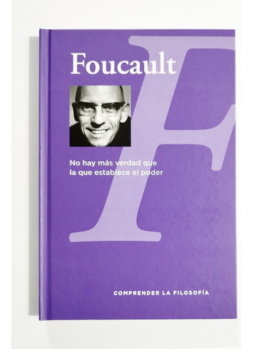 Foucault - No Hay Más Verdad Que La Que Establece El Poder