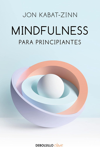 Libro: Mindfulness Para Principiantes Mindfulness For Beginn