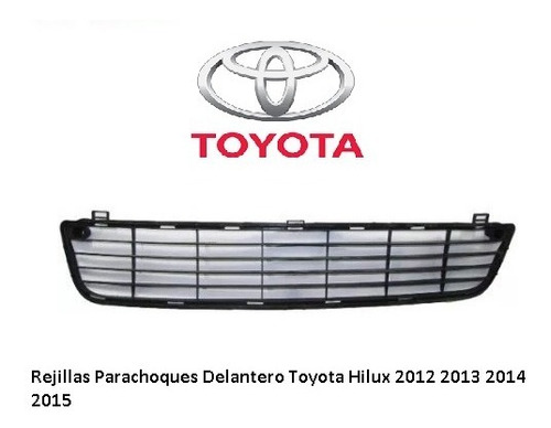 Rejilla Parachoques Delantero Hilux 2012 2013 2014 2015