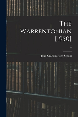 Libro The Warrentonian [1950]; 4 - John Graham High Schoo...