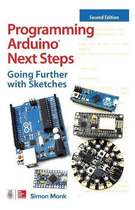 Libro Programming Arduino Next Steps: Going Further With ...