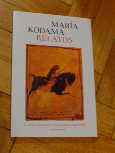 María Kodama. Relatos. Firmado Por Kodama. Ilustrado