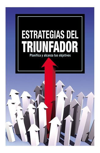Estrategias Del Triunfador, De Sin . Nóstica Editorial, Tapa Blanda, Edición 1 En Español, 2009