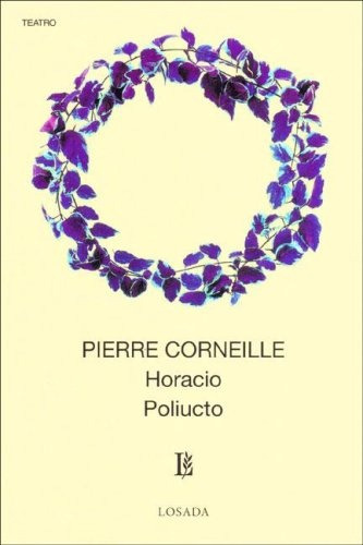 Horacio Poliucto - Pierre Corneille