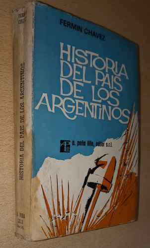 Historia Del País De Los Argentinos Fermín Chávez Año 1972