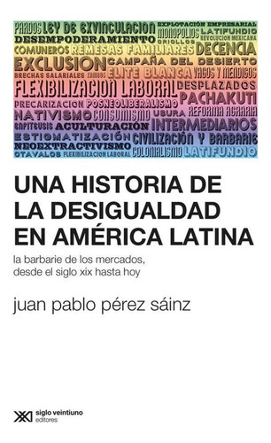 Una Historia De La Desigualdad En America Latina. La Barbari