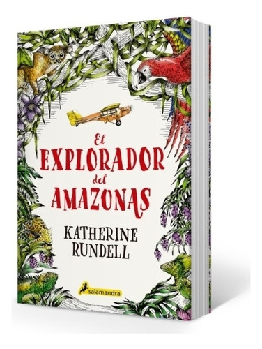 El Explorador Del Amazonas - Katherine Rundell, De Rundell, Katherine. Editorial Salamandra, Tapa Dura En Español, 2021