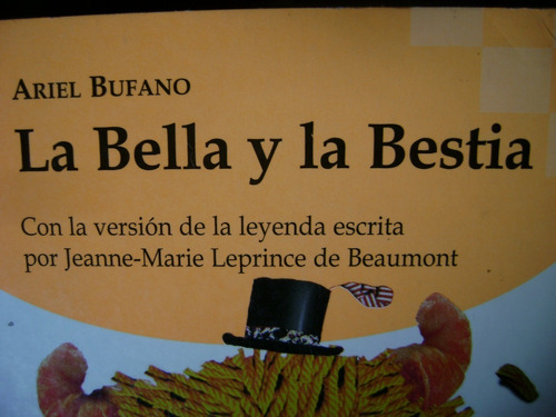 La Bella Y La Bestia. Ariel Bufano. Como Nvo!!