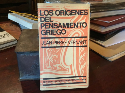 Los Orígenes Del Pensamiento Griego Jean Pierre Vernant