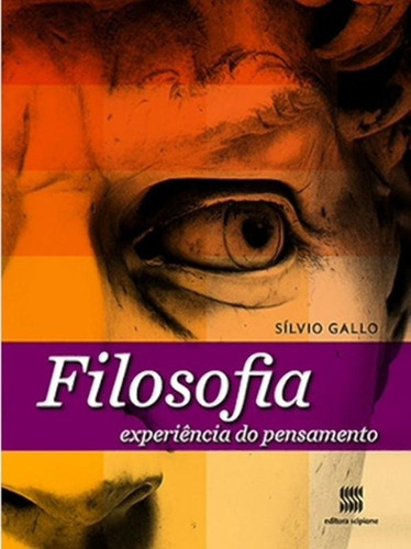 Filosofia: Experiência do pensamento, de Gallo, Silvio. Editora Somos Sistema de Ensino, capa mole em português, 2015