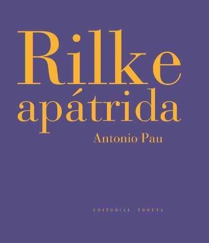 Rilke Apatrida - Antonio Pau