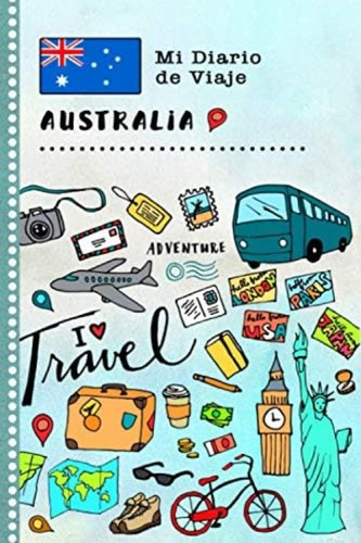 Libro: Australia Mi Diario Viaje: Libro Registro Vi