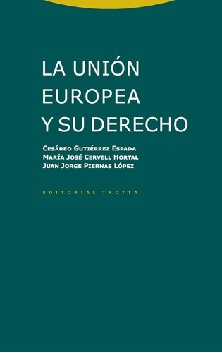 La Unión Europea Y Su Derecho (estructuras Y Procesos - Dere
