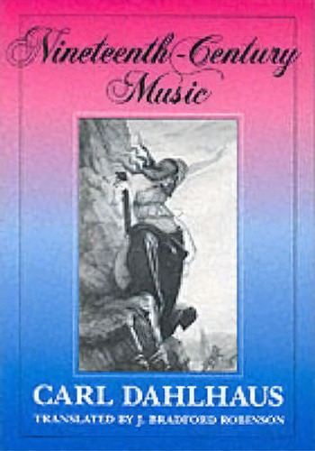Nineteenth-century Music, De Carl Dahlhaus. Editorial University Of California Press, Tapa Blanda En Inglés