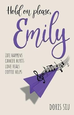 Libro Hold On Please, Emily : A Powerful Novel About Love...