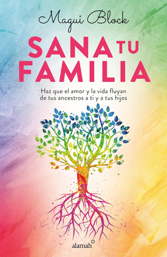 Libro: Sana Tu Familia Heal Your Family (spanish Edition)