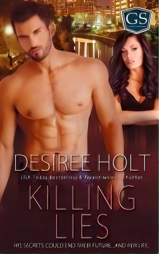 Killing Lies, De Desiree Holt. Editorial Wild Rose Press, Tapa Blanda En Inglés