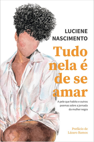 Tudo Nela É De Se Amar, De Luciene Nascimento. Editora Estação Brasil, Capa Mole Em Português, 2021