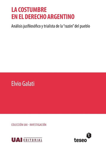 Libro: La Costumbre En El Derecho Argentino: Análisis Jusfil