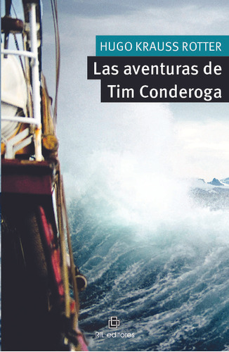 Libro Las Aventuras De Tim Conderoga - Hugo Krauss Rotter