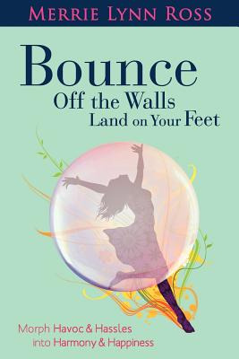 Libro Bounce Off The Walls Land On Your Feet: How To Morp...