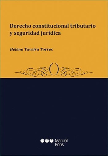 Derecho Constitucional Tributario Y Seguridad Jurídica (tave