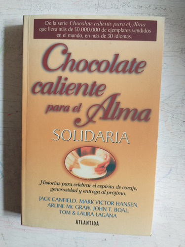 Chocolate Caliente Para El Alma Solidaria Jack Canfield