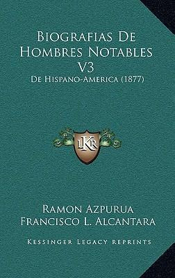 Libro Biografias De Hombres Notables V3 : De Hispano-amer...